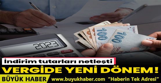 İndirim tutarları netleşti! Vergide yeni dönem başladı