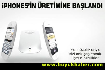 'iPhone 5 üretimi başladı'