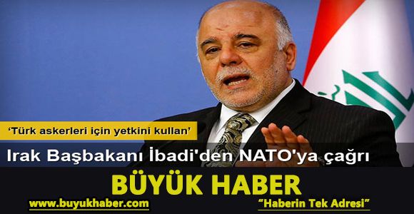 Irak Başbakanı İbadi'den NATO'ya çağrı