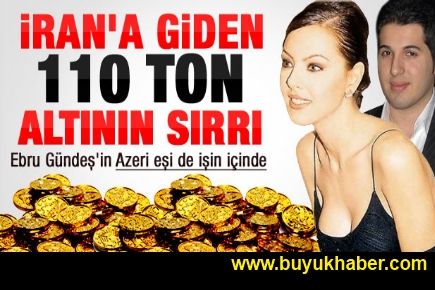 İran'a giden 110 ton altının sırrı çözüldü