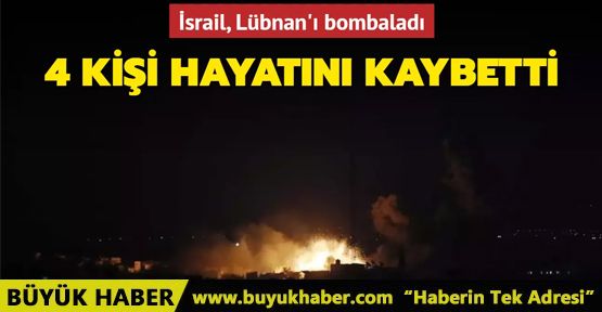 İsrail, Lübnan'ı bombaladı...