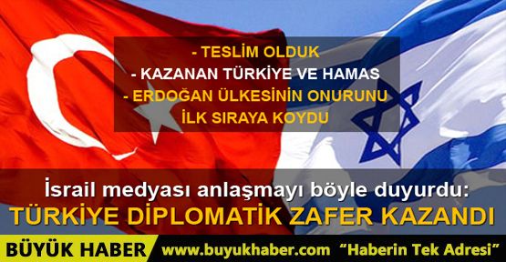 İsrail medyasından Türkiye ile anlaşma yorumu