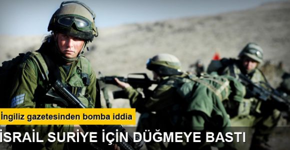 İsrail Suriye'de 'kara operasyonu yapabilir'