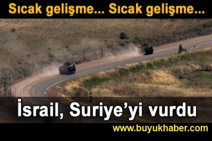 İsrail, Suriye'yi vurdu