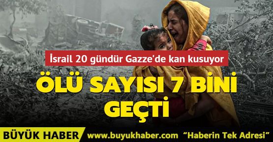 İsrailde Ölü sayısı 7 bini geçti