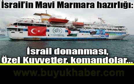 İsrail'den Mavi Marmara hazırlığı!