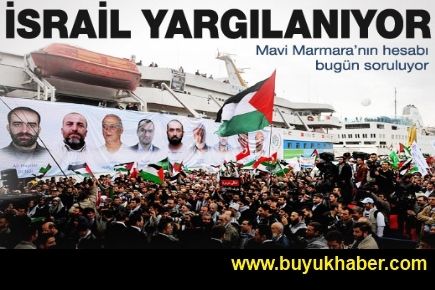 İsrail'e Mavi Marmara'nın hesabı bugün soruluyor