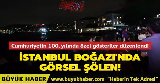 İstanbul Boğazı'nda görsel şölen