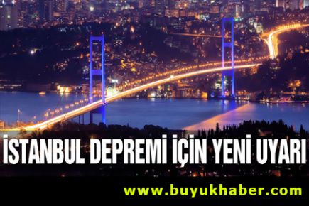 İstanbul depremi için yeni uyarı!