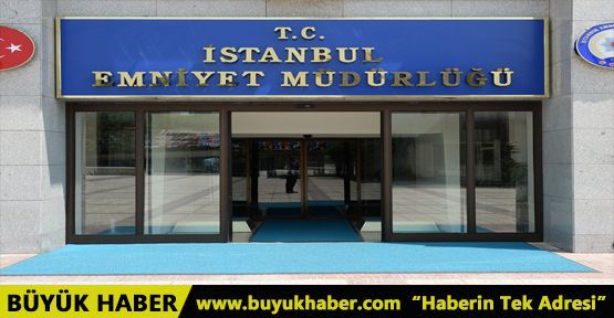 İstanbul Emniyet Müdürlüğü'nde atamalar