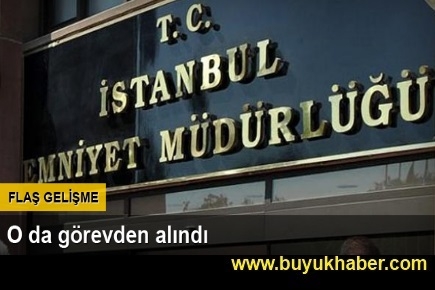 İstanbul Emniyeti'nde Zülküf Atılgan da görevden alındı