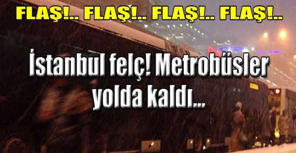 İstanbul Felç Metrobüsler Yolda Kaldı!