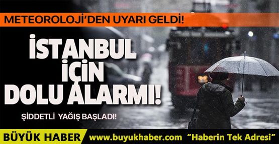 İstanbul için son dakika uyarısı