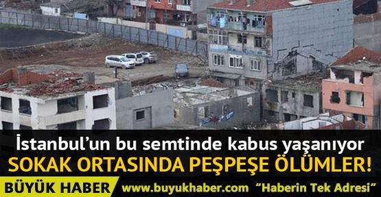 İstanbul-Kadıköy'ün kentsel dönüşüm bölgesi Fikirtepe'de uyuşturucu kabusu