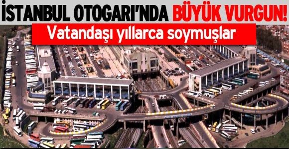 İstanbul Otogarı’nda büyük soygun