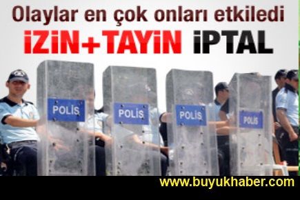 İstanbul polisinin tayin ve izinleri durduruldu