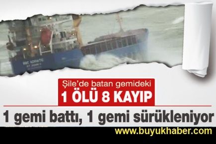 İSTANBUL ŞİLE'DE GEMİ BATTI: 12 KAYIP