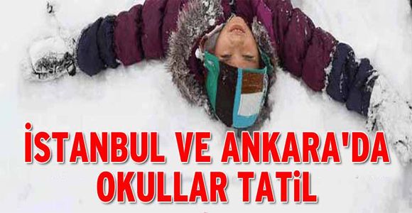 İstanbul ve Ankara’da okullar tatil