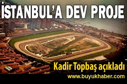 İstanbul'a dev proje
