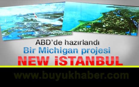 İstanbul'a Michigan projesi
