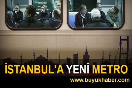 İstanbul'a yeni metro