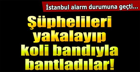 İstanbul'da 4 ilçede bomba alarmı!