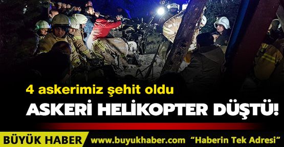 İstanbul'da askeri helikopter düştü: 4 askerimiz şehit