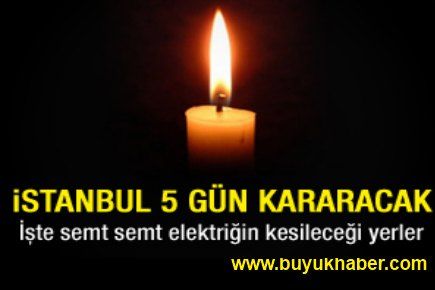 İstanbul'da elektrik çilesi başlıyor