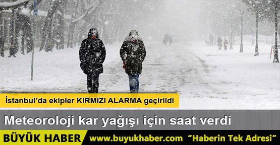 İstanbul'da kırmızı alarm verildi; ekipler kar nöbetinde