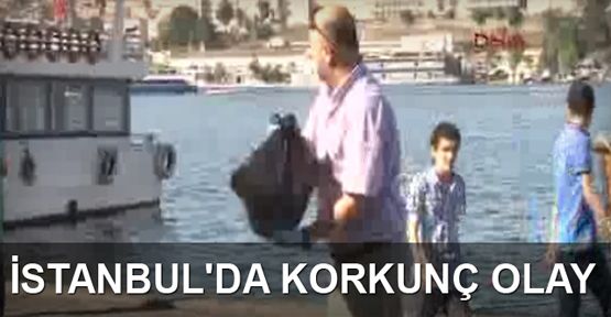 İstanbul'da korkunç olay