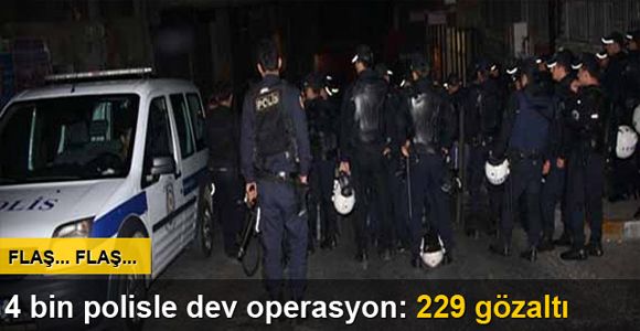 İstanbul'da operasyon: 229 gözaltı