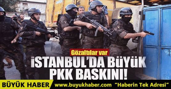 İstanbul'da terör örgütü PKK'ya operasyon: 12 gözaltı