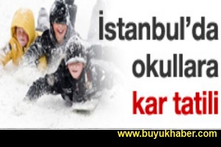 İstanbul'da yarın okullar tatil