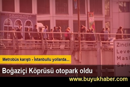 İstanbul'lular bugün yolda kaldı