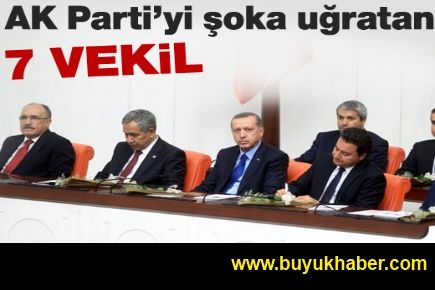 İşte AK Parti'yi şoka uğratan vekiller!