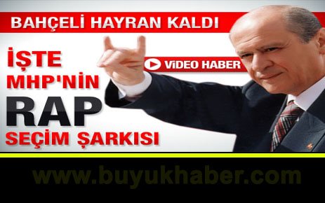İşte MHP'nin rap seçim şarkısı