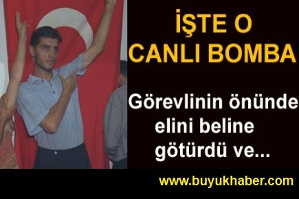 İşte saldırıyı gerçekleştiren canlı bomba