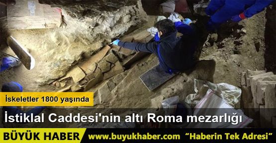 İstiklal Caddesi'nin altı Roma mezarlığı