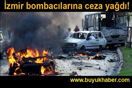 İzmir bombacılarına ceza yağdı