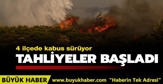 İzmir ve Muğla'da yangın kabusu sürüyor! Tahliyeler başladı