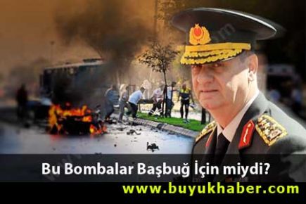 İzmir'deki Bomba Başbuğ İçin mi?