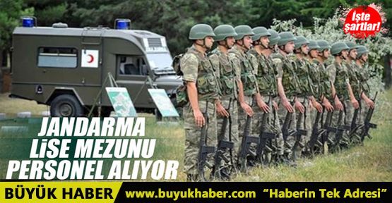 Jandarma lise mezunu uzman çavuş alıyor