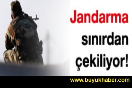 Jandarma sınırdan çekiliyor