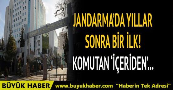Jandarma'ya ‘içeriden' bir komutan atanabilir