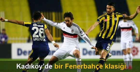 Kadıköy'de bir Fenerbahçe klasiği