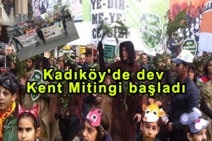 Kadıköy'de dev Kent Mitingi başladı