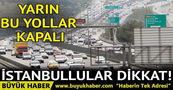 Kadıköy'de yarın bu yollar kapalı