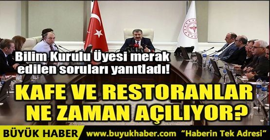 KAFE VE RESTORANLAR NE ZAMAN AÇILIYOR?