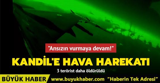 Kandil'e hava harekatı! 3 terörist öldürüldü