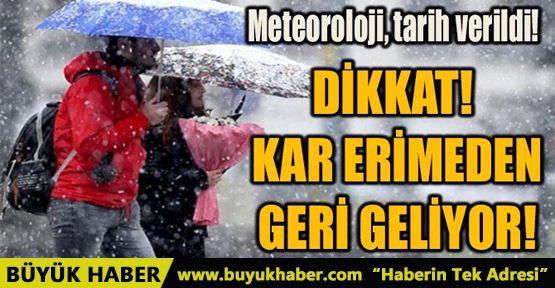 KAR ERİMEDEN GERİ GELİYOR